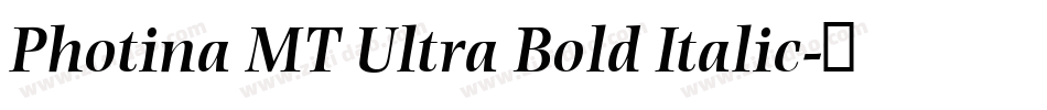 Photina MT Ultra Bold Italic字体转换